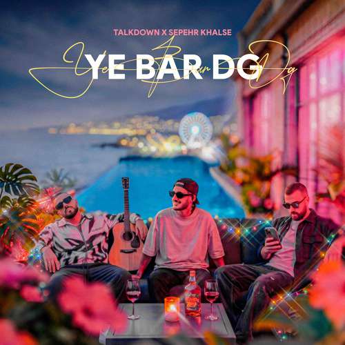 TalkDown & Sepehr Khalse – Ye Bar Dg